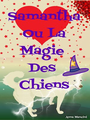 cover image of Samantha Ou La Magie des Chiens